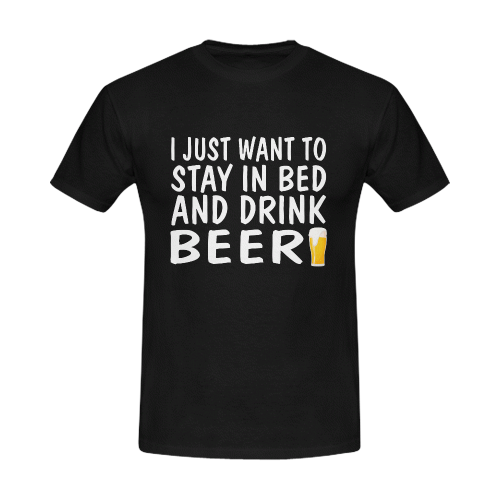 I Just Want to Stay in Bed and Drink Beer T-Shirt Men's Slim Fit T-shirt (Model T13)
