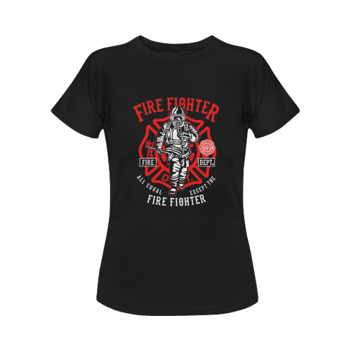 All Equal Except The Firefighter Women's T-Shirt in USA Size (Front Printing Only)