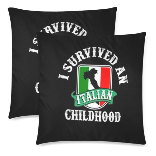 I Survived An Italian Childhood Custom Zippered Pillow Cases 18"x 18" (Twin Sides) (Set of 2)