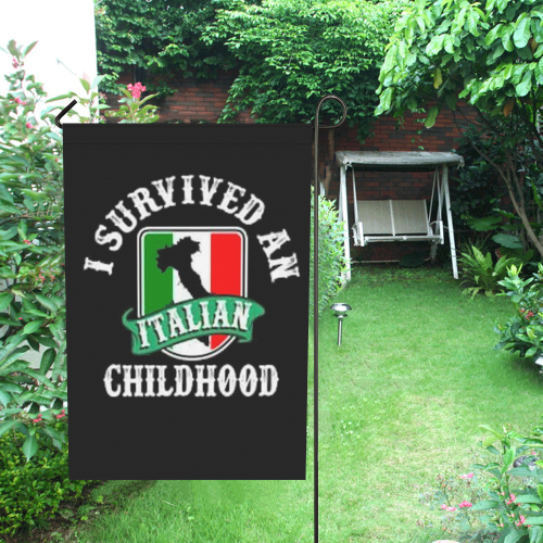 I Survived An Italian Childhood Garden Flag 28''x40'' （Without Flagpole）