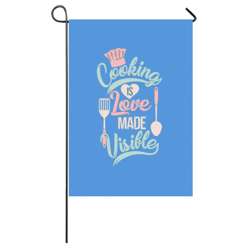 Cooking Is Love Made Visible Garden Flag 28''x40'' （Without Flagpole）