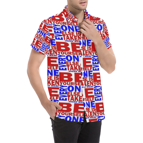 BE YOURSELF...EVERYONE ELSE IS TAKEN 2 Men's All Over Print Short Sleeve Shirt (Model T53)
