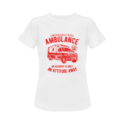 Ambulance Ride Is Only An Attitude Away Women's T-Shirt in USA Size (Front Printing Only)