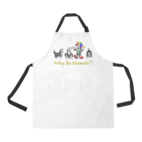 Why Be Normal All Over Print Apron