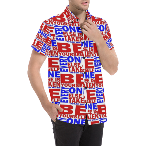 BE YOURSELF...EVERYONE ELSE IS TAKEN 2 Men's All Over Print Short Sleeve Shirt/Large Size (Model T53)