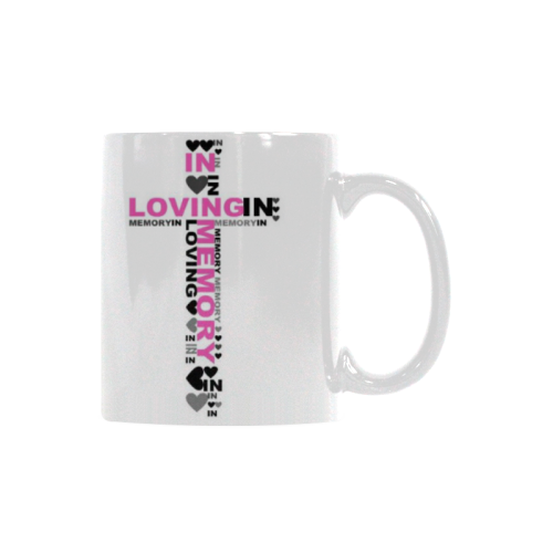 Ceramic Mug Pink In Loving Memory Custom White Mug (11oz)