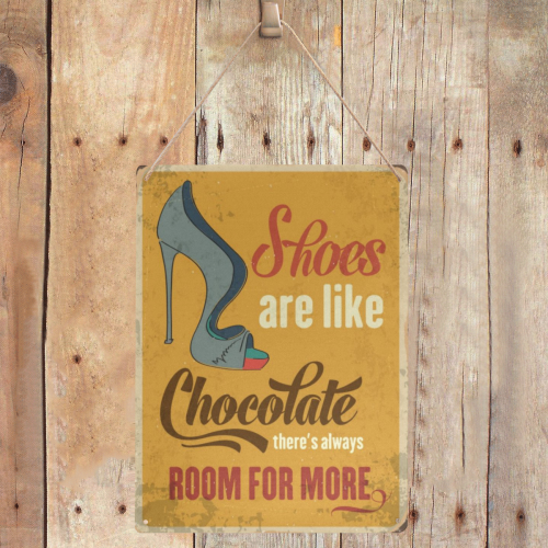 Shoes Are Like Chocolate Metal Tin Sign 12"x16"