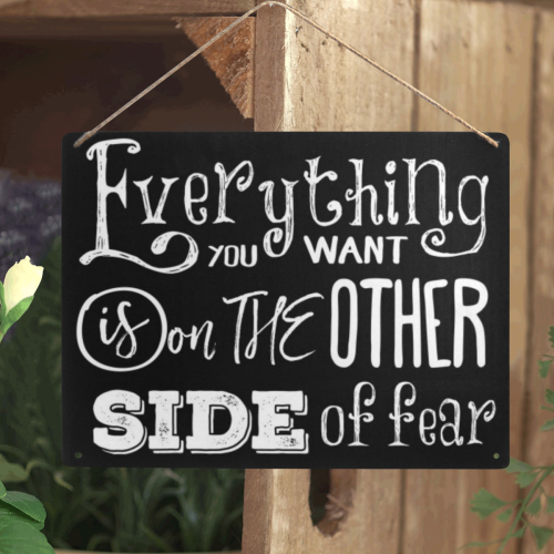 The Other Side Of Fear Metal Tin Sign 16"x12"