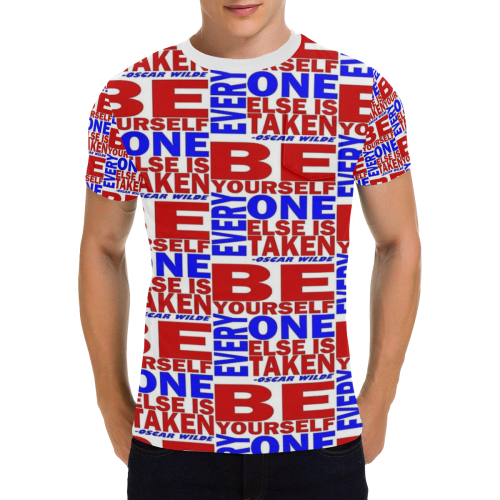 BE YOURSELF...EVERYONE ELSE IS TAKEN 2 Men's All Over Print T-Shirt with Chest Pocket (Model T56)