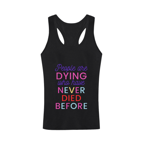 Trump PEOPLE ARE DYING WHO HAVE NEVER DIED BEFORE Plus-size Men's I-shaped Tank Top (Model T32)