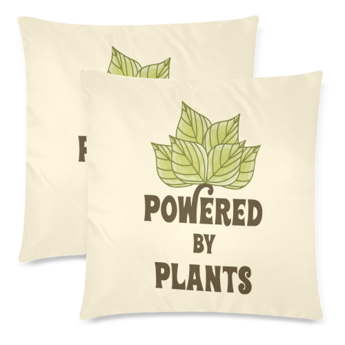 Powered by Plants (vegan) Custom Zippered Pillow Cases 18"x 18" (Twin Sides) (Set of 2)