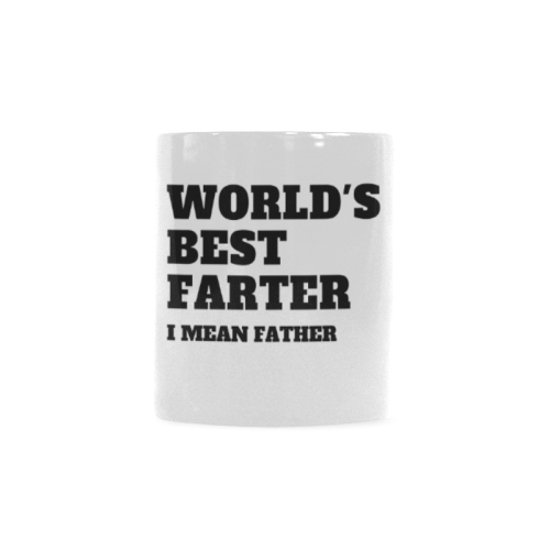 World's Best Farter I Mean Father Custom White Mug (11OZ)