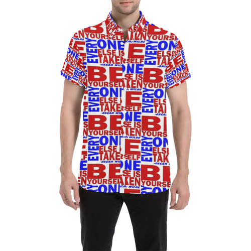 BE YOURSELF...EVERYONE ELSE IS TAKEN 2 Men's All Over Print Short Sleeve Shirt (Model T53)