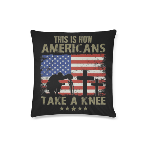 This Is How Americans Take A Knee Custom Zippered Pillow Case 16"x16"(Twin Sides)