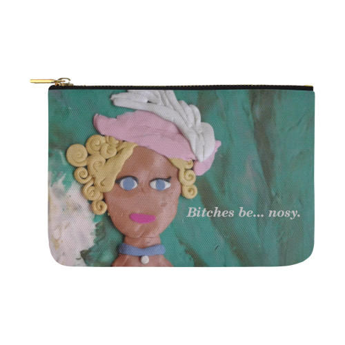 Bitches be... Carry-All Pouch 12.5''x8.5''