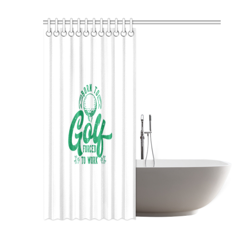 Born To Golf Forced To Work Shower Curtain 60"x72"