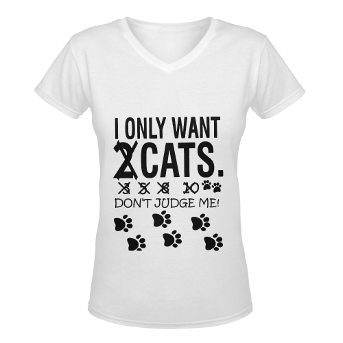 I ONLY WANT 2 CATS DON'T JUDGE ME! WHITE Women's Deep V-neck T-shirt (Model T19)