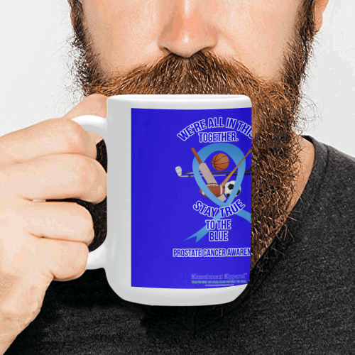 Prostate-Cancer-Awareness-Mug Custom Ceramic Mug (15OZ)