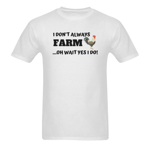 I DON"T ALWAYS FARM OH WAIT YES I DO Men's T-Shirt in USA Size (Two Sides Printing)