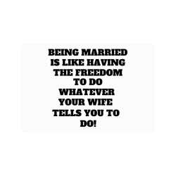 Being Married is like having the freedon to do Doormat 24"x16"